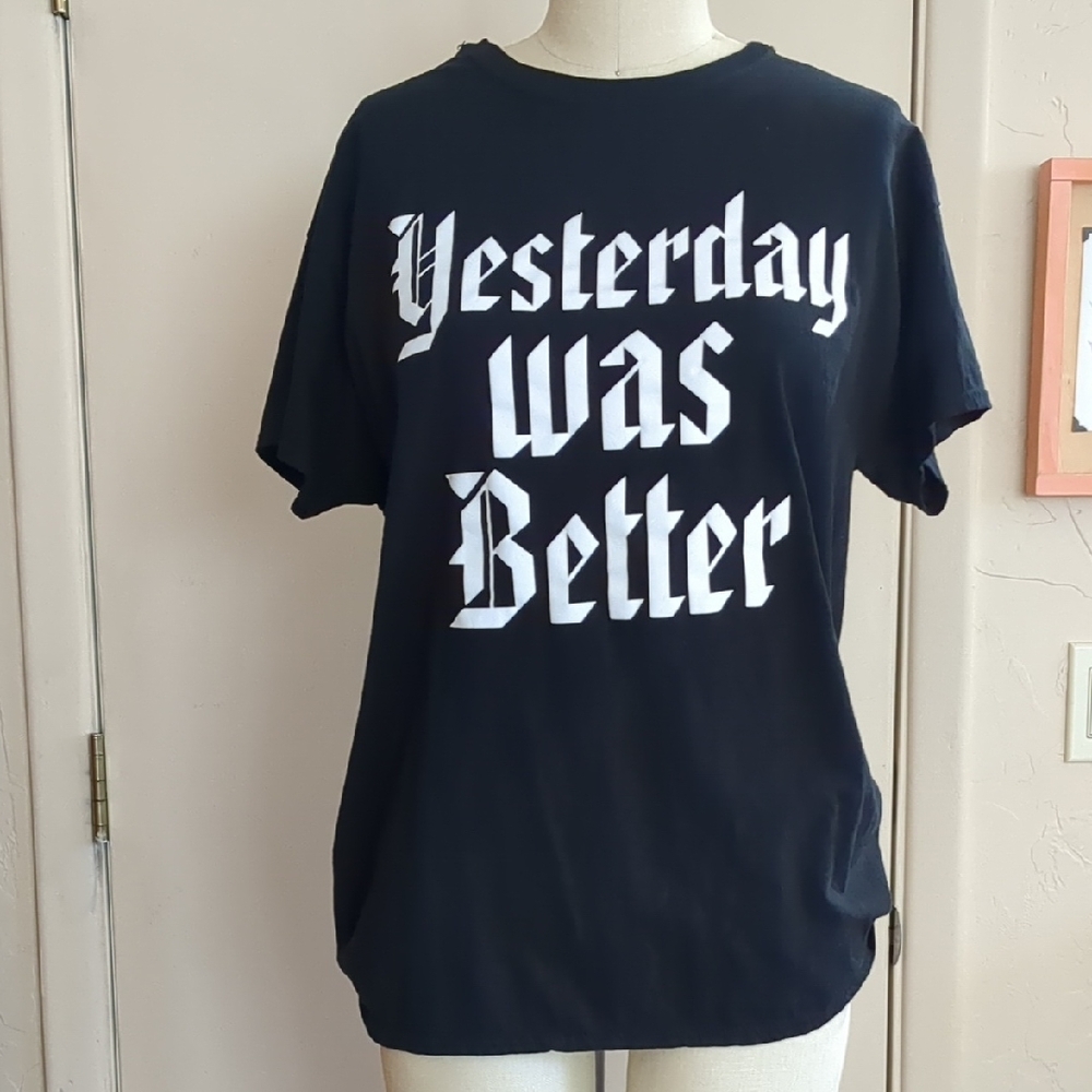 Old English, Yesterday Was Better Graphic Tee, 100% Cotton, Goth, Emo